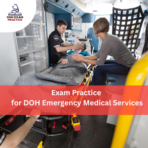 Practice for DOH Emergency Medical Services Exam