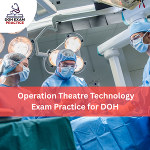 Operation Theatre Technology Exam Practice for DOH
