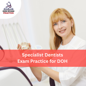 Specialist Dentist Exam Practice for DOH